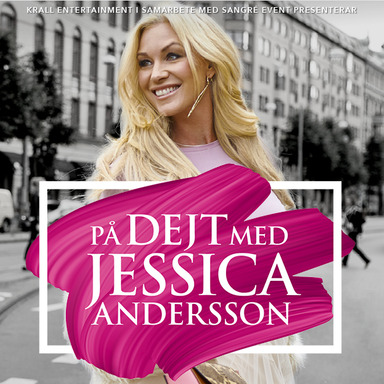 På dejt med – Jessica Andersson – På dejt med – Jessica Andersson –